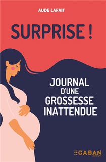 Surprise ! Journal D'une Grossesse Inattendue 