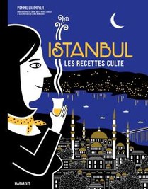 Les Recettes Culte : Istanbul 