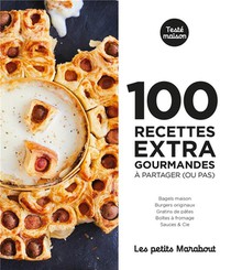 Les Petits Marabout ; 100 Recettes Extra Gourmandes A Partager (ou Pas) 