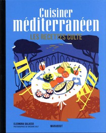 Les Recettes Culte : Cuisiner Mediterraneen 