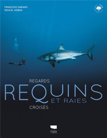 Requins Et Raies - Regards Croises 