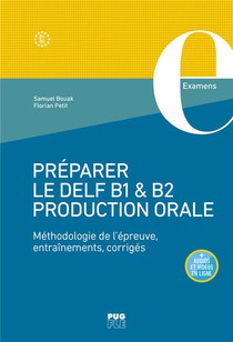 Preparer Le Delf B1-b2 : Methodologie De L'epreuve De Production Orale, Entrainement, Corriges 