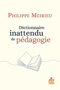 Dictionnaire Inattendu De Pedagogie 