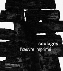 Soulages : L'oeuvre Imprime 