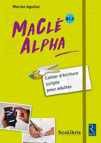 Macle Alpha ; A1.1 ; Cahier D'ecriture Scripte Pour Adultes (edition 2017) 