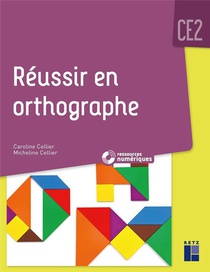 Reussir En Orthographe : Ce2 + Ressources Numeriques (edition 2022) 