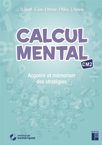 Calcul Mental : Acquerir Et Memoriser Des Strategies ; Cm2 