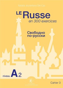 Le Russe En 300 Exercices : Niveau A2 