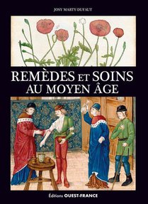 Remedes Et Soins Au Moyen Age 
