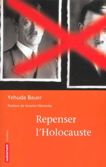 Repenser L'holocauste 
