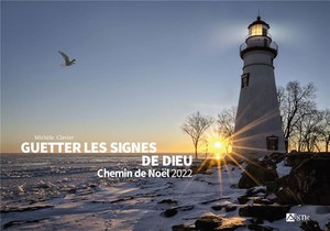 Guetter Les Signes De Dieu : Chemin De Noel (edition 2022) 