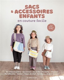Sacs & Accessoires Enfants En Couture Facile 