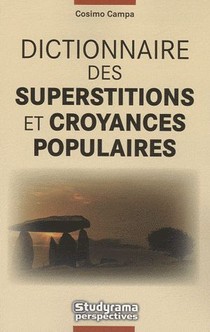 Dictionnaire Des Superstitions Et Croyances Populaires 