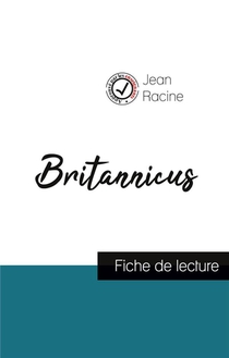 Britannicus, De Jean Racine (fiche De Lecture Et Analyse Complete De L'oeuvre) 