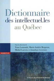 Dictionnaire Des Intellectuel.les Au Quebec 