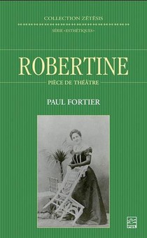 Robertine : Piece De Theatre 