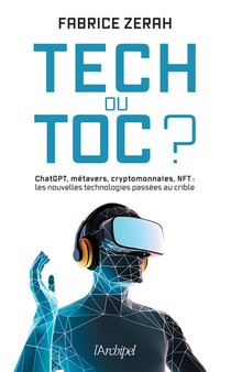 Tech Ou Toc ? Chatgpt, Metavers, Cryptomonnaies, Nft : Les Nouvelles Technologies Passees Au Crible 