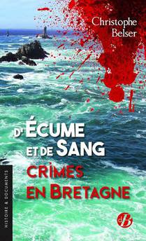 D'ecume Et De Sang : Crimes En Bretagne 