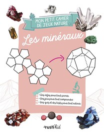 Mon Petit Cahier De Jeux Nature : Les Mineraux 