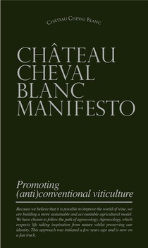 Chateau Cheval Blanc Manifesto : Promoting (anti)conventional Viticulture 