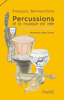 Percussions : Et La Musique Est Nee 