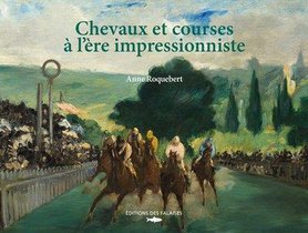 Chevaux Et Courses A L'ere Impressionniste 