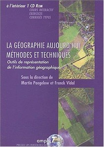La Geographie Aujourd'hui : Methodes Et Techniques ; Outils De Representation De L'information Geographique 