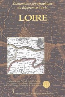 Dictionnaire Topographique Du Departement De La Loire 