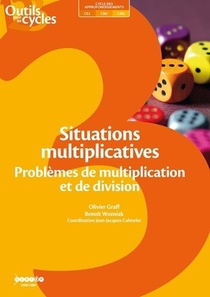 Situations Multiplicatives ; Problemes De Multiplication Et De Division ; Cycle 3 