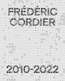 Frederic Cordier : 2010-2022 
