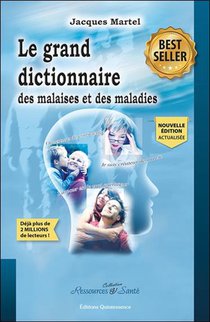 Le Grand Dictionnaire Des Malaises Et Des Maladies (2e Edition) 
