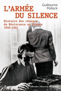 L'armee Du Silence : Histoire Des Reseaux De Resistance En France, 1940-1945 