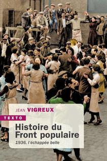 Histoire Du Front Populaire : 1936, L'echapee Belle 