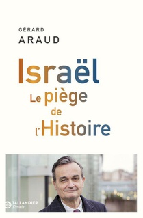 Israel : Le Piege De L'histoire 