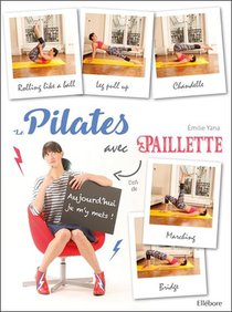 Le Pilates Avec Paillette : Aujourd'hui, Je M'y Mets ! 