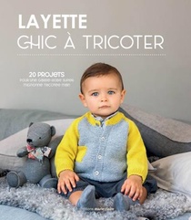 Layette : Chic A Tricoter 