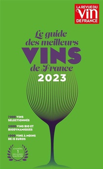 Le Guide Des Meilleurs Vins De France (edition 2023) 