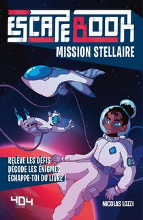 Escape Book ; Mission Stellaire 