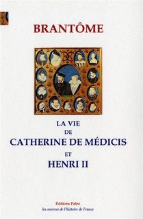 La Vie De Catherine De Medicis Et Henri Ii 