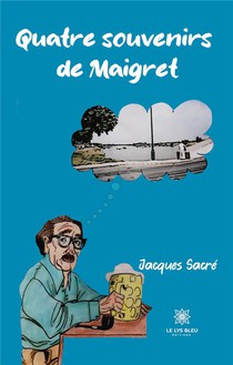Quatre Souvenirs De Maigret 