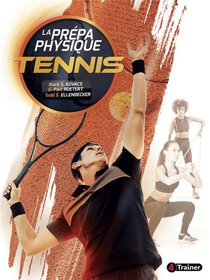 La Prepa Physique : Tennis 