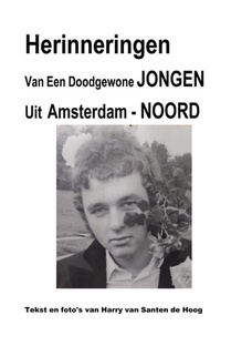 Herinneringen van een doodgewone jongen uit Amsterdam-Noord 