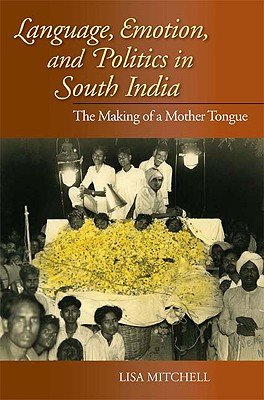 Language, Emotion, and Politics in South India