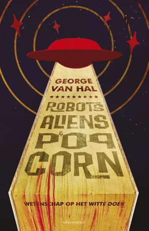 Robots, aliens en popcorn