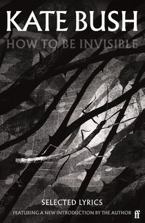 Kate Bush. How to Be Invisible 