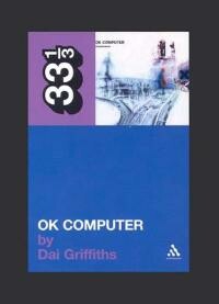 33 1/3 - Radiohead's OK Computer 