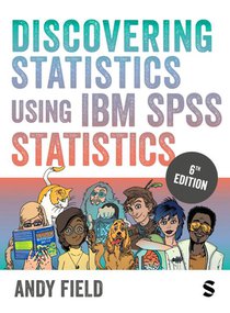 Discovering Statistics Using IBM SPSS Statistics 