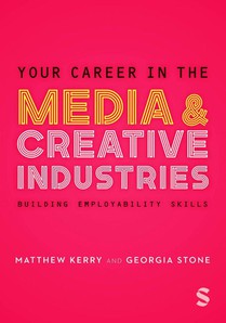 Your Career in the Media & Creative Industries 