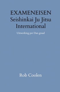 HANDLEIDING & EXAMENEISEN Seishinkai Ju Jitsu International 