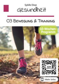 Gesundheit Band 03: Bewegung und Training 